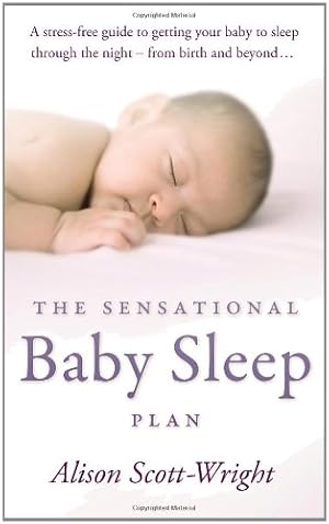 Seller image for The Sensational Baby Sleep Plan by Scott-Wright, Alison [Paperback ] for sale by booksXpress