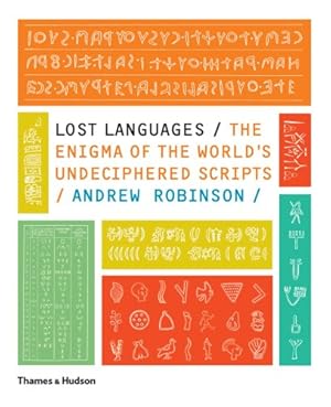 Immagine del venditore per Lost Languages: The Enigma of the World's Undeciphered Scripts by Robinson, Andrew [Paperback ] venduto da booksXpress