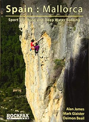 Bild des Verkufers fr Spain: Mallorca: Sport Climbing and Deep Water Soloing by Mark Glaister, Alan James, Daimon Beail [Paperback ] zum Verkauf von booksXpress