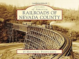 Imagen del vendedor de Railroads of Nevada County (Postcards of America) by Brandon, Andrew [Card Book ] a la venta por booksXpress