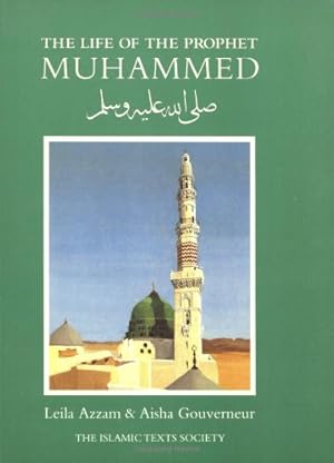 Seller image for The Life of the Prophet Muhammad by Leila Azzam, Aisha Gouverneur [Paperback ] for sale by booksXpress