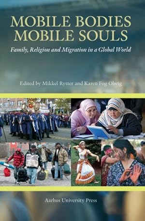 Seller image for Mobile Bodies, Mobile Souls: Family, Religion, and Migration in a Global World (PROCEEDINGS OF THE DANISH INSTITUTE AT DAMASCUS) [Paperback ] for sale by booksXpress