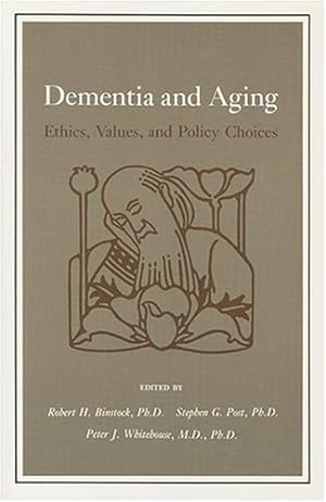 Seller image for Dementia and Aging: Ethics, Values, and Policy Choices [Paperback ] for sale by booksXpress