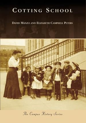 Seller image for Cotting School (Campus History: Massachusetts) by Manzo, David, Peters, Elizabeth [Paperback ] for sale by booksXpress