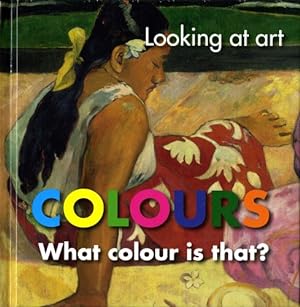 Image du vendeur pour Looking at Art Colours: What Colour Is That? by National Gallery of Australia / Author [Hardcover ] mis en vente par booksXpress