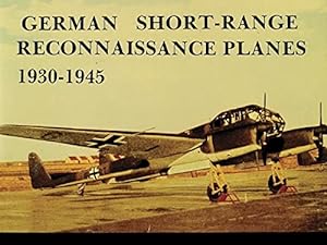 Seller image for German Short-Range Reconnaissance Planes 1930-1945 by Griehl, Manfred, Dressel, Joachim [Paperback ] for sale by booksXpress