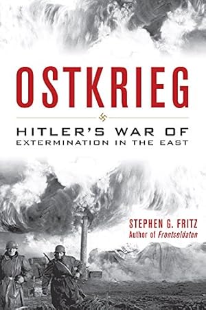 Image du vendeur pour Ostkrieg: Hitler's War of Extermination in the East by Fritz, Stephen G. [Paperback ] mis en vente par booksXpress