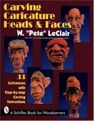 Image du vendeur pour Carving Caricature Heads & Faces (Schiffer Book for Woodcarvers) by LeClair, W Pete [Paperback ] mis en vente par booksXpress