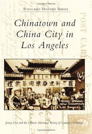 Seller image for Chinatown and China City in Los Angeles (Postcard History) by Cho, Jenny, Chinese Historical Society of Southern California [Paperback ] for sale by booksXpress