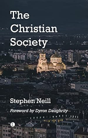 Seller image for The Christian Society by Neill, Stephen [Paperback ] for sale by booksXpress