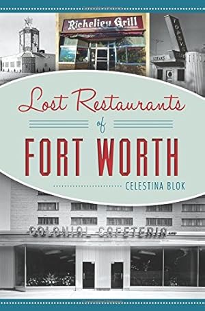 Seller image for Lost Restaurants of Fort Worth (American Palate) by Blok, Celestina [Paperback ] for sale by booksXpress
