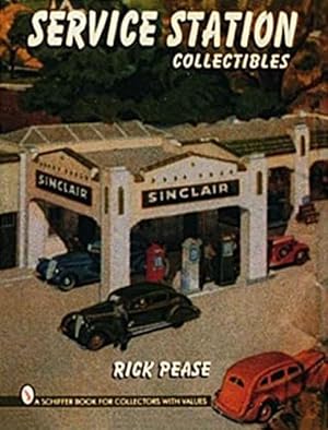 Seller image for Service Station Collectibles (Schiffer Book for Collectors) by Pease, Rick [Paperback ] for sale by booksXpress
