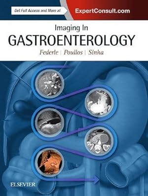 Seller image for Imaging in Gastroenterology by Federle MD FACR, Michael P., Poullos MD, Peter D., Sinha MD, Sidhartha R. [Hardcover ] for sale by booksXpress