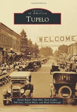 Image du vendeur pour Tupelo (Images of America) [Soft Cover ] mis en vente par booksXpress