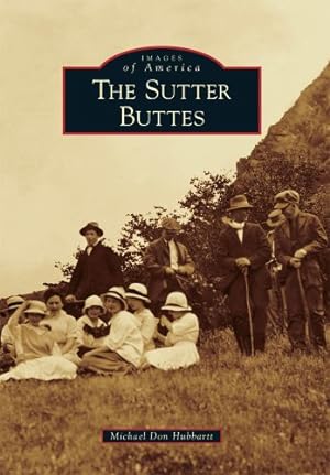 Seller image for The Sutter Buttes (Images of America) by Hubbartt, Michael Don [Paperback ] for sale by booksXpress