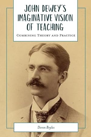 Seller image for John Dewey's Imaginative Vision of Teaching: Combining Theory and Practice (Academy for Educational Studies) [Hardcover ] for sale by booksXpress
