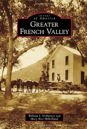 Bild des Verkufers fr Greater French Valley (Images of America) by McBurney, William J., Rice Milholland, Mary [Paperback ] zum Verkauf von booksXpress