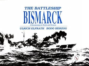 Seller image for The Battleship Bismarck by Ulrich Elfrath, Bodo Herzog [Hardcover ] for sale by booksXpress