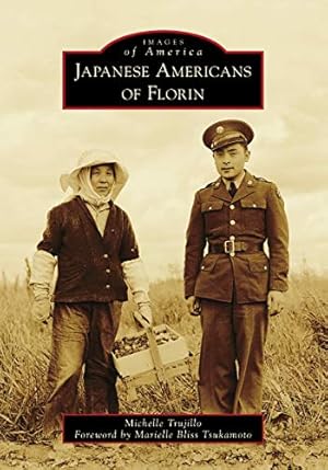 Seller image for Japanese Americans of Florin (Images of America) by Trujillo, Michelle [Paperback ] for sale by booksXpress