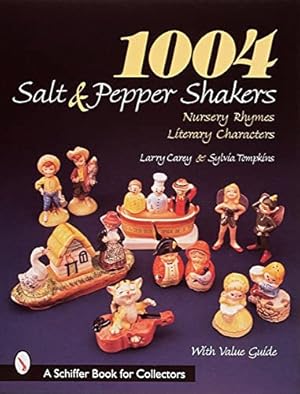 Seller image for 1004 Salt & Pepper Shakers: Nursery Rhyme and Literary Characters (Schiffer Book for Collectors) by Carey, Larry [Paperback ] for sale by booksXpress