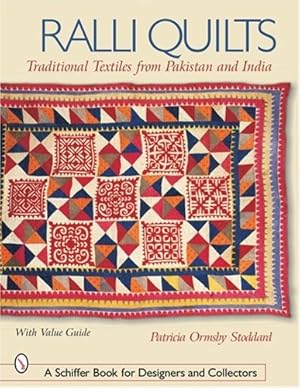 Imagen del vendedor de Ralli Quilts: Traditional Textiles from Pakistan and India (Schiffer Book for Designers and Collectors) by Stoddard, Patricia Ormsby [Paperback ] a la venta por booksXpress