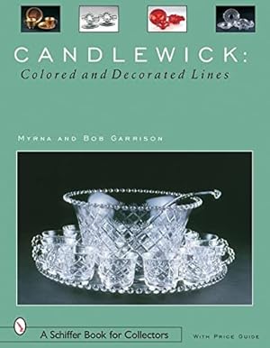 Seller image for Candlewick: Colored and Decorated Lines (Schiffer Book for Collectors) by Garrison, Myrna [Paperback ] for sale by booksXpress
