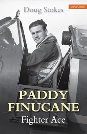 Immagine del venditore per Paddy Finucane: Fighter Ace (Crecy Classic) by Stokes, Doug [Paperback ] venduto da booksXpress