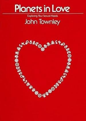 Imagen del vendedor de Planets in Love: Exploring Your Emotional and Sexual Needs by Townley, John [Paperback ] a la venta por booksXpress