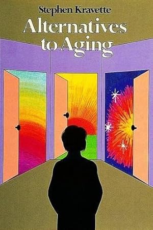 Imagen del vendedor de Alternatives to Aging by Kravette, Stephen [Paperback ] a la venta por booksXpress