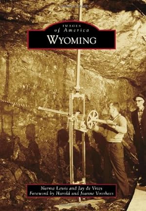 Immagine del venditore per Wyoming (Images of America) by Lewis, Norma, de Vries, Jay [Paperback ] venduto da booksXpress