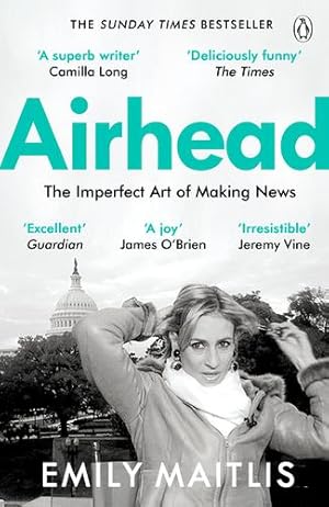 Seller image for Airhead: The Imperfect Art of Making News by Maitlis, Emily [Paperback ] for sale by booksXpress