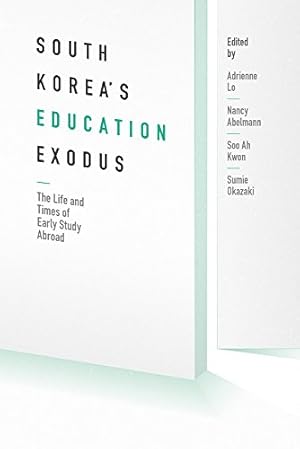 Seller image for South Korea's Education Exodus: The Life and Times of Study Abroad (Center For Korea Studies Publications) [Paperback ] for sale by booksXpress