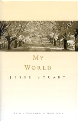 Image du vendeur pour My World (Kentucky Bicentennial Bookshelf S) by Stuart, Jesse [Hardcover ] mis en vente par booksXpress