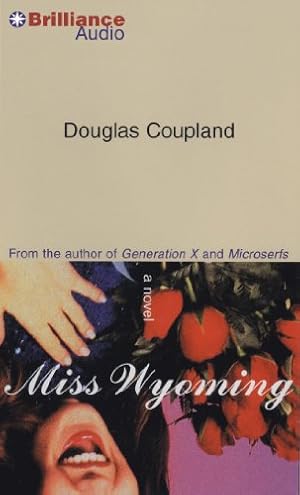 Seller image for Miss Wyoming by Coupland, Douglas [Audio CD ] for sale by booksXpress