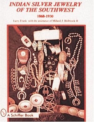 Imagen del vendedor de Indian Silver Jewelry of the Southwest, 1868-1930 by Frank, Larry [Paperback ] a la venta por booksXpress