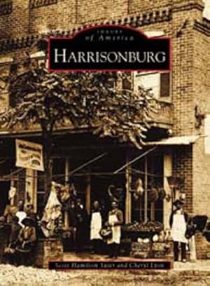 Image du vendeur pour Harrisonburg (VA) (Images of America) by Lyon, Cheryl, Suter, Scott Hamilton [Paperback ] mis en vente par booksXpress