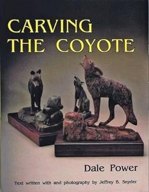 Imagen del vendedor de Carving the Coyote by Power, Dale [Paperback ] a la venta por booksXpress