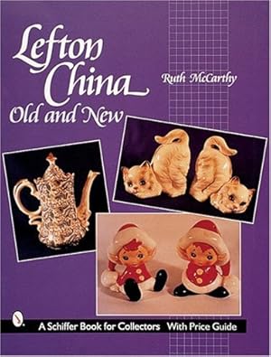 Seller image for Lefton China: Old and New (Schiffer Book for Collectors) by McCarthy, Ruth [Paperback ] for sale by booksXpress