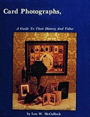 Immagine del venditore per Card Photographs: A Guide to Their History and Value by Lou W. McCulloch [Hardcover ] venduto da booksXpress