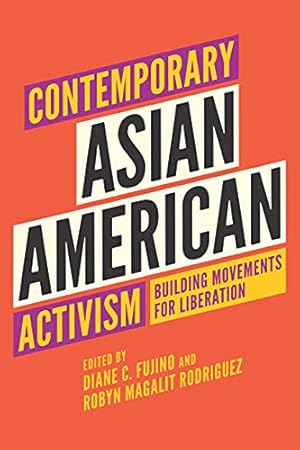 Immagine del venditore per Contemporary Asian American Activism: Building Movements for Liberation [Paperback ] venduto da booksXpress