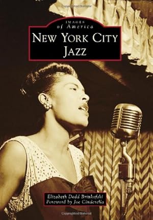Bild des Verkufers fr New York City Jazz (Images of America) by Brinkofski, Elizabeth Dodd [Paperback ] zum Verkauf von booksXpress