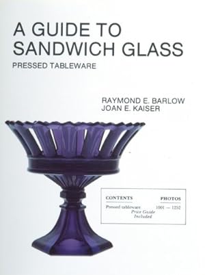 Imagen del vendedor de A Guide To Sandwich Glass: Pressed Tableware (Volume 1) by Barlow, Raymond E., Kaiser, Joan E. [Paperback ] a la venta por booksXpress