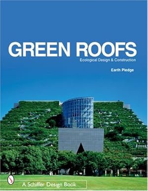 Imagen del vendedor de Green Roofs: Ecological Design And Construction by Earth Pledge Foundation [Hardcover ] a la venta por booksXpress