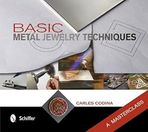 Bild des Verkufers fr Basic Metal Jewelry Techniques: A Masterclass by Carles Codina [Hardcover ] zum Verkauf von booksXpress