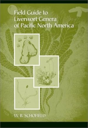 Bild des Verkufers fr Field Guide to Liverwort Genera of Pacific North America by Schofield, W. B. [Paperback ] zum Verkauf von booksXpress
