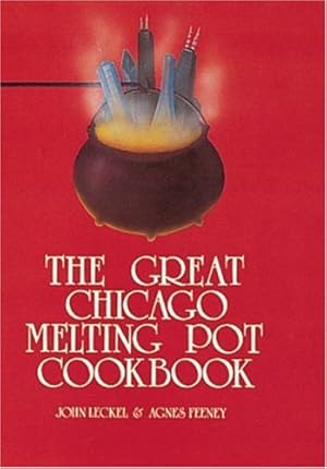 Immagine del venditore per The Great Chicago Melting Pot Cookbook by Feeney, Agnes M [Paperback ] venduto da booksXpress
