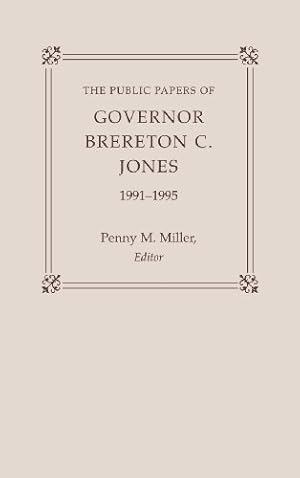 Seller image for The Public Papers of Governor Brereton C. Jones, 1991-1995 (Public Papers of the Governors of Kentucky) by Jones, Brereton C. [Hardcover ] for sale by booksXpress