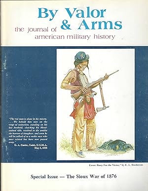 Bild des Verkufers fr By Valor & Arms The Journal of American Military History, Summer 1975, Vol. 1: No 4 - "The Sioux War of 1876" zum Verkauf von North Slope Books