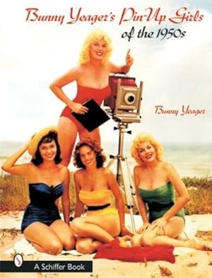 Image du vendeur pour Bunny Yeager's Pin-Up Girls Of The 1950s [Paperback ] mis en vente par booksXpress