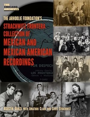 Seller image for The Strachwitz Frontera Collection of Mexican and Mexican American Recordings (Chicano Archives) by Gurza, Agustin [Paperback ] for sale by booksXpress